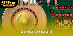 Chiến Thuật Chơi Roulette - Hướng Dẫn Từ Cơ Bản Đến Nâng Cao